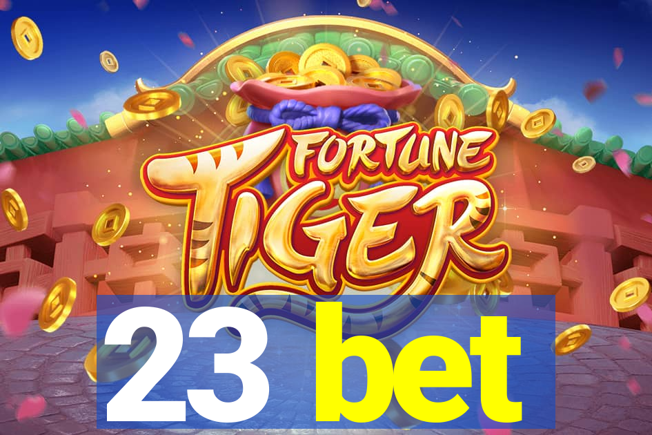 23 bet